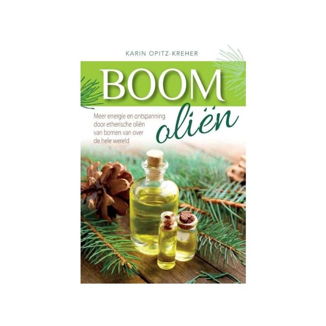 Hoofdbeeld Boomoliën- Karin Opitz-Kreher - Meer energie & ontspanning met etherische oliën van bomen - Laatste exemplaar